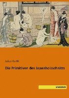 Die Primitiven des Japanholzschnitts 1