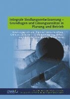 bokomslag Integrale Siedlungsentwässerung - Grundlagen und Lösungsansätze in Planung und Betrieb