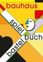 bokomslag Bauhaus Spiel- und Bastelbuch