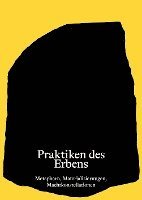 Simone Bogner, Gabi Dolff-Bonekämper, Hans-Rudolf Meier - Praktiken des Erbens, Häftad