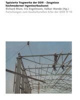Richard Blum, Iris Engelmann, Volker Mende - Typisierte Tragwerke der DDR, Häftad