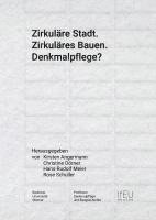 Kirsten Angermann, Christine Dörner, Rose Schuller, Hans-Rudolf Meier - Zirkuläre Stadt. Zirkuläres Bauen. Denkmalpflege?, Häftad
