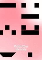Olga Zenker, Juan Carlos Barrientos, Nadja Bournonville, Fridtjof Florian Dossin, Nicola Groß, Wolfram Höhne - With/Out Identity, Häftad
