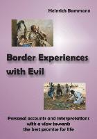 Heinrich Bammann - Border Experiences with Evil, Häftad
