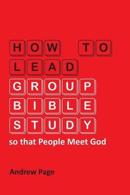 How to Lead Group Bible Study so that People Meet God 1