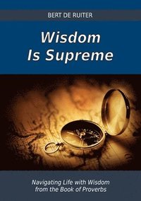 bokomslag Wisdom Is Supreme