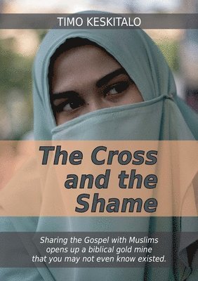 Timo Keskitalo - Cross and the Shame, Häftad