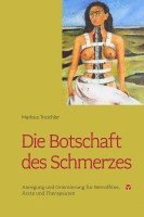 bokomslag Die Botschaft des Schmerzes