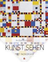 bokomslag Kunst sehen - Piet Mondrian