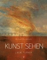 bokomslag Kunst sehen - J.M.W. Turner
