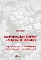 bokomslag Rudolf Steiner und das 'Nicht-Wort' in der Lyrik des 20. Jahrhunderts