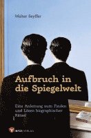 Aufbruch in die Spiegelwelt 1