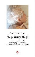 Alma Wichmann-Erlen - Flieg, Emmy, flieg!, Häftad