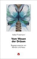 Volker Fintelmann - Vom Wesen der Drüsen, Häftad