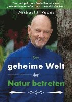 Michael J. Roads - Die geheime Welt der Natur betreten, Häftad