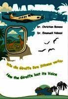 Wie die Giraffe ihre Stimme verlor - How the Giraffe lost its Voice