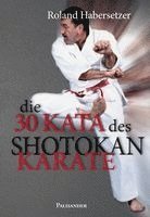 Die 30 Kata des Shotokan Karate