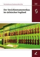 bokomslag Der Streichinstrumentenbau im sächsischen Vogtland