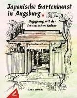 bokomslag Japanische Gartenkunst in Augsburg - Begegnung mit der fernöstlichen Kultur