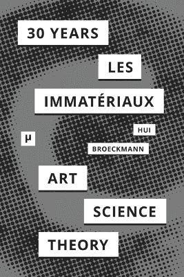 bokomslag 30 Years after Les Immatriaux