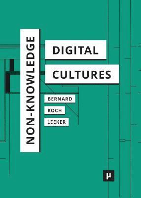 bokomslag Non-Knowledge and Digital Cultures