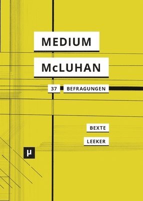 Peter Bexte, Martina Leeker - Medium namens McLuhan, Häftad