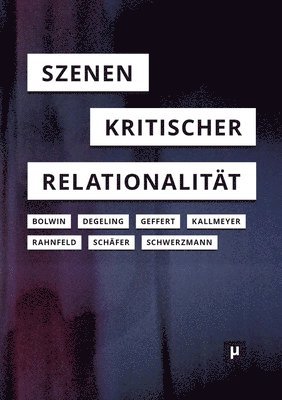 Szenen kritischer Relationalitt 1