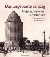 bokomslag Das ungebaute Leipzig