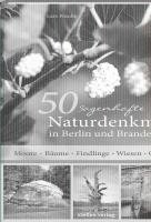 bokomslag 50 sagenhafte Naturdenkmale in Berlin und Brandenburg