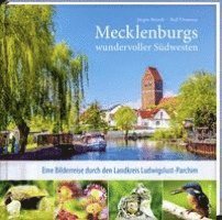 Jürgen Brandt, Ralf Ottmann - Mecklenburgs wundervoller Südwesten, Inbunden