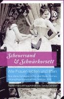 bokomslag Scheuersand & Schnürkorsett. Wie Frauen lebten und litten