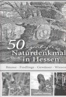 bokomslag 50 sagenhafte Naturdenkmale in Hessen