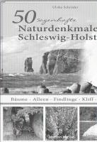 bokomslag 50 sagenhafte Naturdenkmale in Schleswig-Holstein