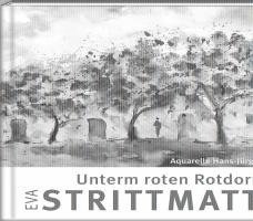 Eva Strittmatter - Unterm roten Rotdorndach, Inbunden
