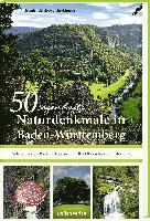 bokomslag 50 sagenhafte Naturdenkmale in Baden-Württemberg: Schwarzwald - Baar - Schwäbische Alb - Oberschwaben - Bodensee