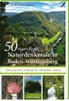 bokomslag 50 sagenhafte Naturdenkmale in Baden-Württemberg: Schwarzwald - Baar - Schwäbische Alb - Oberschwaben - Bodensee