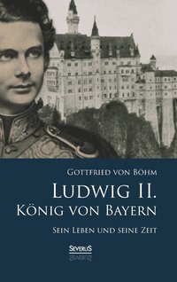 bokomslag Ludwig II. König von Bayern