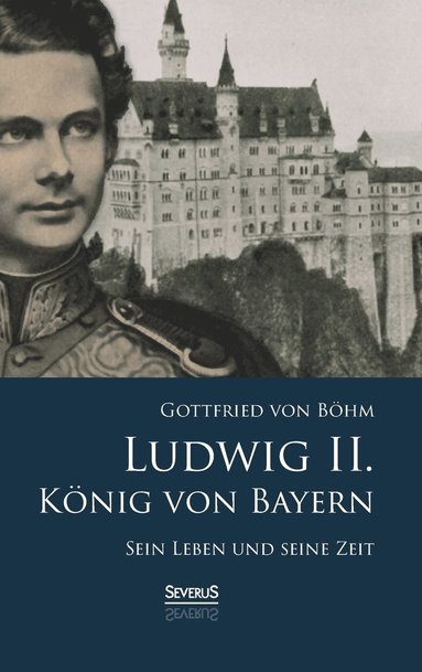 bokomslag Ludwig II. König von Bayern