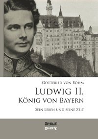 bokomslag Ludwig II. König von Bayern