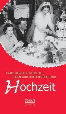 bokomslag Traditionelle Gedichte, Reden und Rollenspiele zur Hochzeit