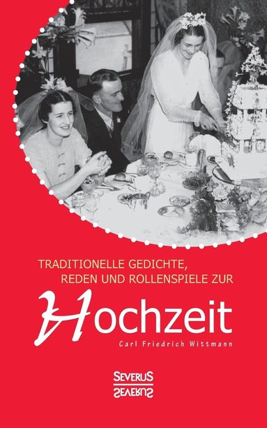 bokomslag Traditionelle Gedichte, Reden und Rollenspiele zur Hochzeit