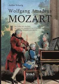 bokomslag Wolfgang Amadeus Mozart. Sein Leben und sein Werk