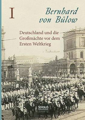 Deutschland und die Mächte vor dem Krieg