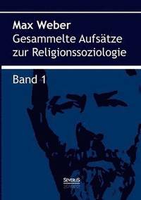 bokomslag Gesammelte Aufsatze zur Religionssoziologie. Band 1