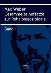 bokomslag Gesammelte Aufsätze zur Religionssoziologie. Band 1