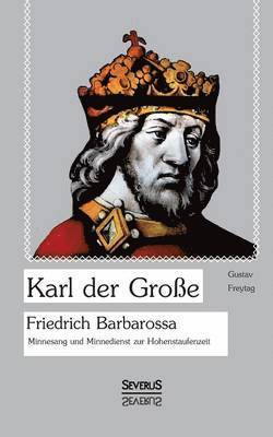 bokomslag Karl der Große. Friedrich Barbarossa.