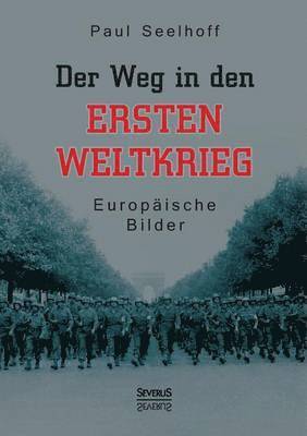 bokomslag Der Weg in den Ersten Weltkrieg