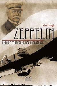 bokomslag Zeppelin und die Eroberung des Luftmeeres