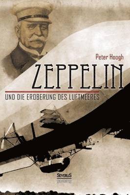 Zeppelin und die Eroberung des Luftmeeres 1