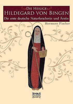 bokomslag Die Heilige Hildegard von Bingen